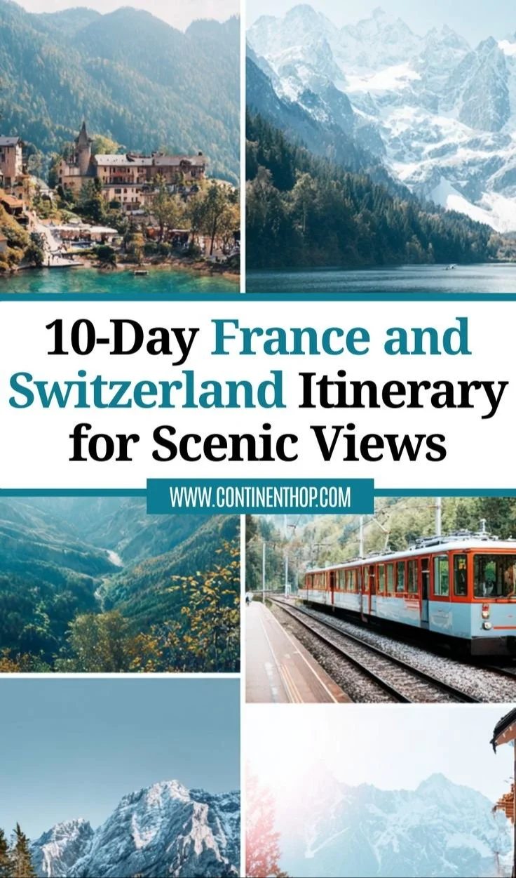 10-day France and Switzerland itinerary showcasing top travel destinations.